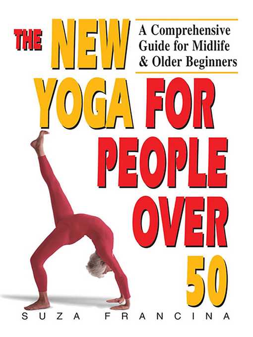 Title details for The New Yoga for People Over 50 by Suza Francina - Available